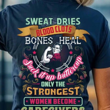 Only the strongest women become Caregiver