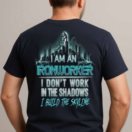 Ironworker Build Skyline Shadows Apparel - Ironworker Job Quote