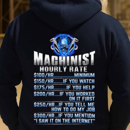 Hourly Rate Machinist Apparel - Funny Workwear